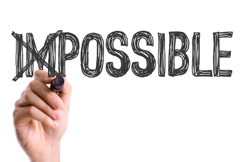 Believe The Impossible Is Possible